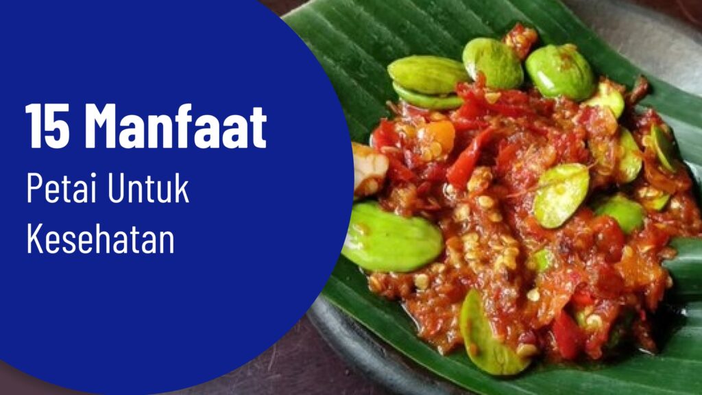 Manfaat petai untuk kesehatan