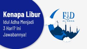 Kenapa Libur Idul Adha Menjadi 3 Hari? Ini Jawabannya!