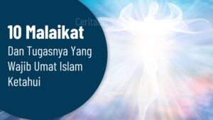 10 Malaikat dan Tugasnya yang Wajib Umat Islam Ketahui