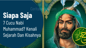 Siapa saja 7 Cucu Nabi Muhammad? Kenali Sejarah dan Kisahnya