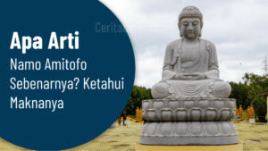 Apa Arti Namo Amitofo Sebenarnya? Ketahui Maknanya