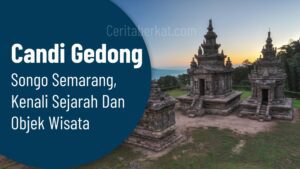 Candi Gedong Songo Semarang, Kenali Sejarah dan Objek Wisata