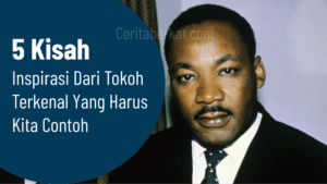 5 Kisah Inspirasi dari Tokoh Terkenal yang Harus Kita Contoh