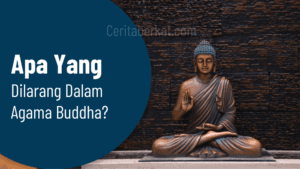 Apa yang dilarang dalam Agama Buddha