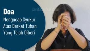Doa Mengucap Syukur Atas Berkat Tuhan yang Telah Diberi