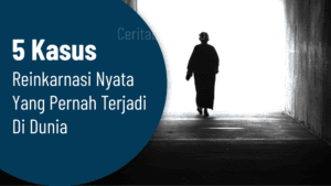 Kasus Reinkarnasi Nyata