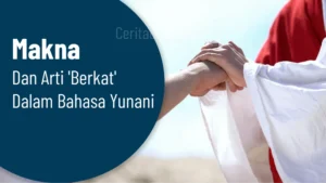 Makna dan Arti Berkat Dalam Bahasa Yunani