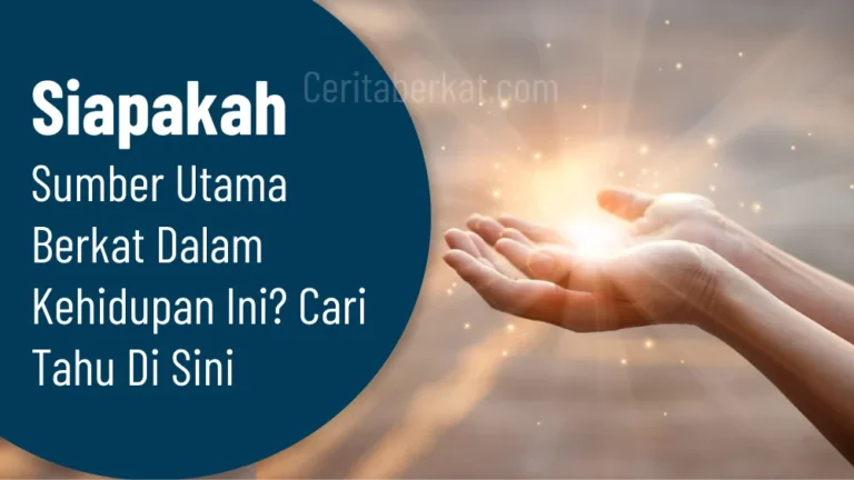 Siapakah Sumber Utama Berkat dalam Kehidupan Ini