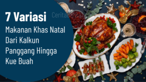 Variasi Makanan Khas Natal Dari Kalkun Panggang Hingga Kue Buah
