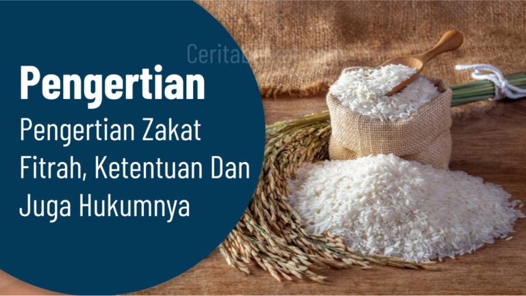 Pengertian Zakat Fitrah, Ketentuan dan Juga Hukumnya