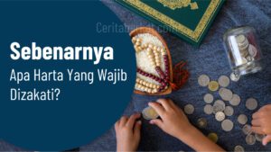 Sebenarnya Apa Harta yang Wajib Dizakati?