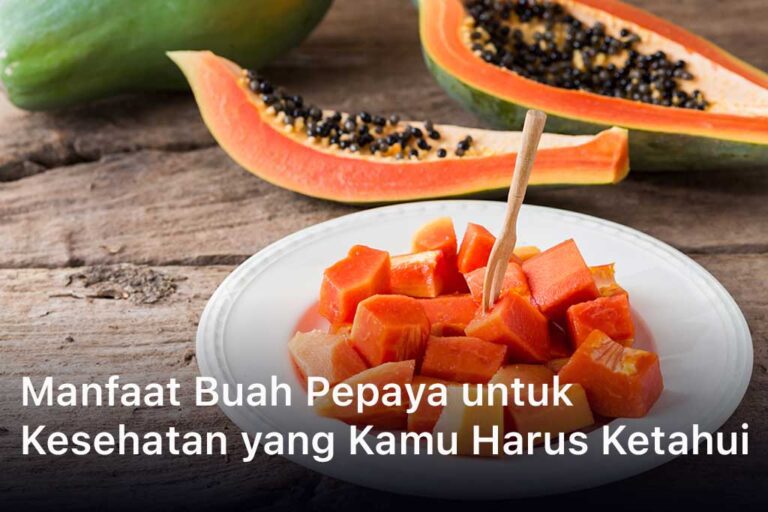 Manfaat Buah Pepaya untuk Kesehatan
