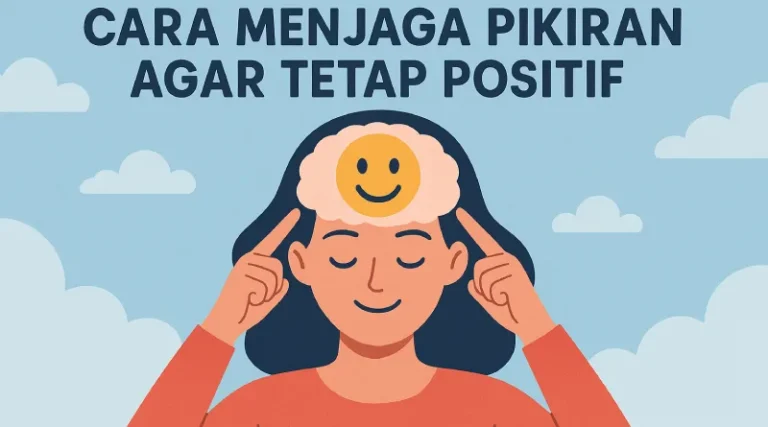 cara menjaga pikiran agar tetap positif