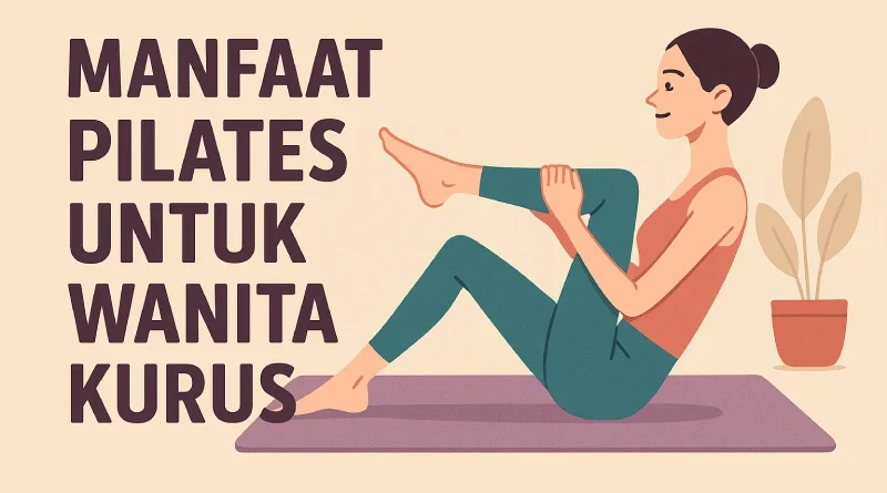 manfaat pilates untuk wanita kurus
