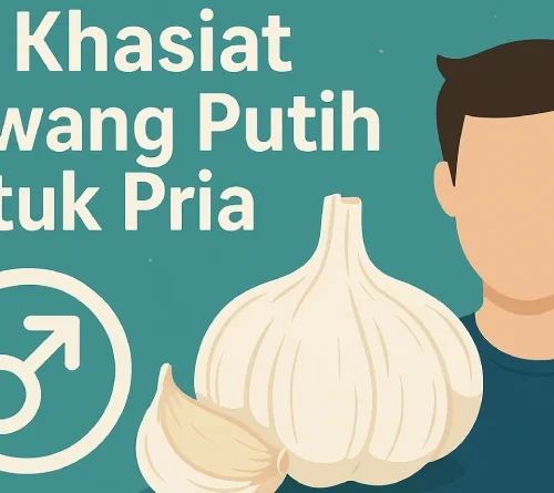 22 Khasiat Bawang Putih untuk Pria: Kesehatan dan Vitalitas