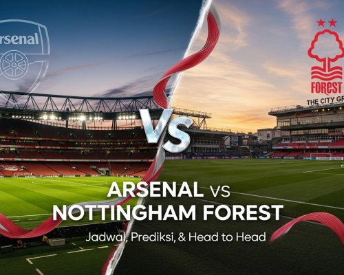Arsenal vs Nottingham Forest: Jadwal, Prediksi, dan Head-to-Head