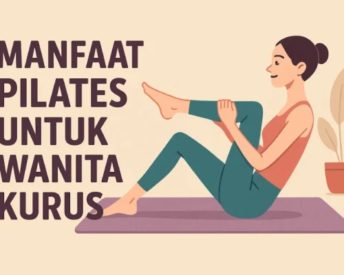 8 Manfaat Pilates untuk Wanita Kurus